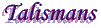 Talismans
